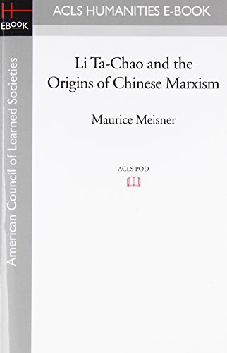 9781597405942: Li Ta-Chao and the Origins of Chinese Marxism (ACLS Humanities E-Book)