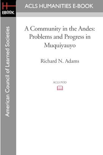 Stock image for A Community in the Andes: Problems and Progress in Muquiyauyo for sale by Lucky's Textbooks