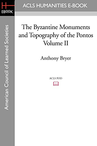 Stock image for The Byzantine Monuments and Topography of the Pontos Volume II for sale by Lucky's Textbooks