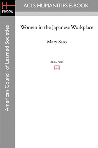 Stock image for Women in the Japanese Workplace (Acls Humanities E-book: American Council of Learned Societies) for sale by Lucky's Textbooks