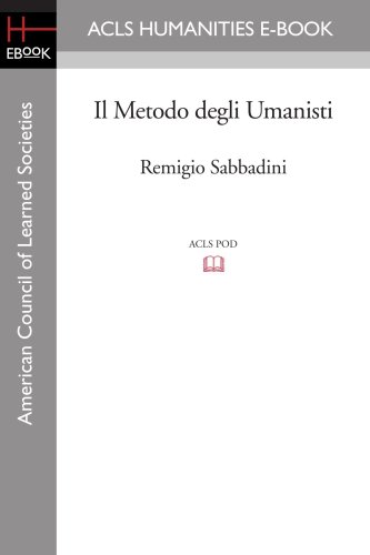 9781597407083: Il Metodo degli Umanisti