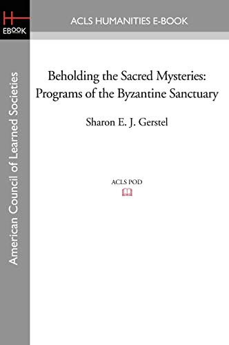 Beispielbild fr Beholding the Sacred Mysteries: Programs of the Byzantine Sanctuary zum Verkauf von Lucky's Textbooks
