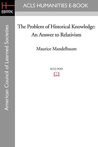 Stock image for The Problem of Historical Knowledge: An Answer to Relativism for sale by Chiron Media