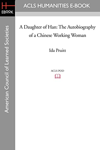 Stock image for A Daughter of Han: The Autobiography of a Chinese Working Woman for sale by Irish Booksellers