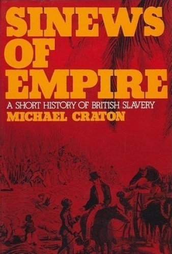 Beispielbild fr Sinews of Empire: A Short History of British Slavery zum Verkauf von HALCYON BOOKS