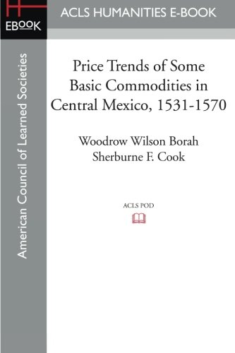 Imagen de archivo de Price Trends of Some Basic Commodities in Central Mexico, 15311570 a la venta por PBShop.store US