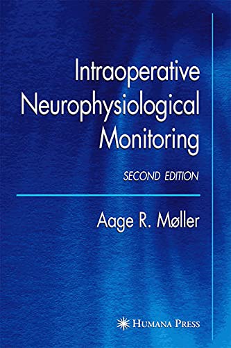 Intraoperative Neurophysiological Monitoring (9781597450188) by Aage R. MÃ¸ller