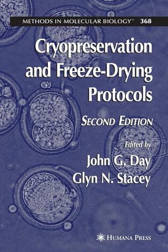 Cryopreservation and Freeze-drying Protocols (Methods in Molecular Biology) (9781597453622) by John G. Day; Glyn N. Stacey