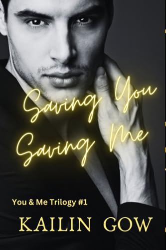 Stock image for Saving You, Saving Me: You & Me Trilogy for sale by medimops