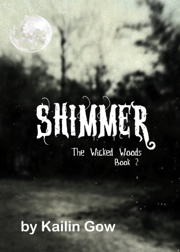Beispielbild fr Shimmer (Wicked Woods #2) zum Verkauf von SecondSale