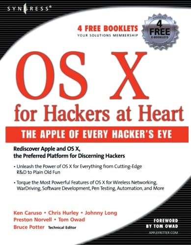 OS X for Hackers at Heart (9781597490405) by Hurley, Chris; Rogers, Russ; Long, Johnny; Owad, Tom; Potter, Bruce
