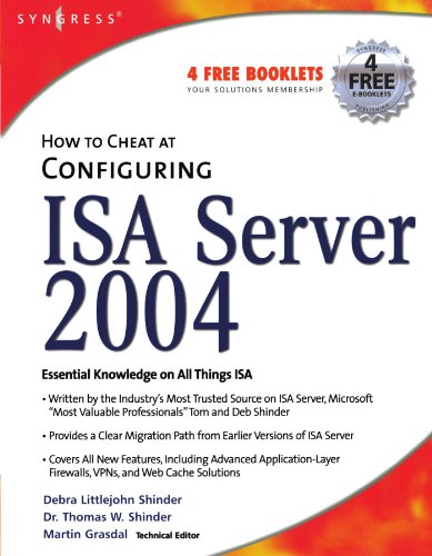 How to Cheat at Configuring ISA Server 2004 (9781597490573) by Littlejohn Shinder, Debra; Shinder, Thomas W
