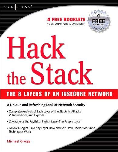 Beispielbild fr Hack the Stack : Using Snort and Ethereal to Master the 8 Layers of an Insecure Network zum Verkauf von Better World Books