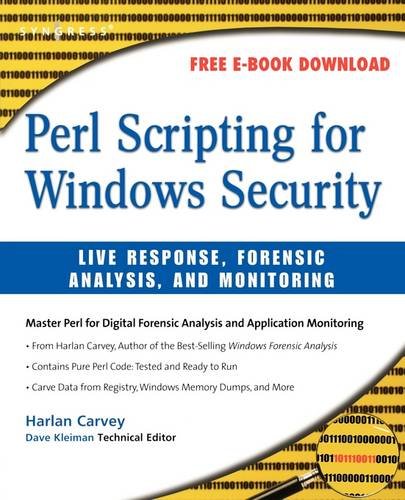 Stock image for Perl Scripting for Windows Security: Live Response, Forensic Analysis, and Monitoring for sale by Chiron Media