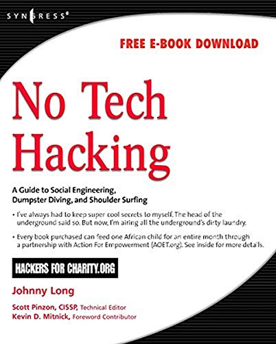 Beispielbild fr No Tech Hacking : A Guide to Social Engineering, Dumpster Diving, and Shoulder Surfing zum Verkauf von Better World Books