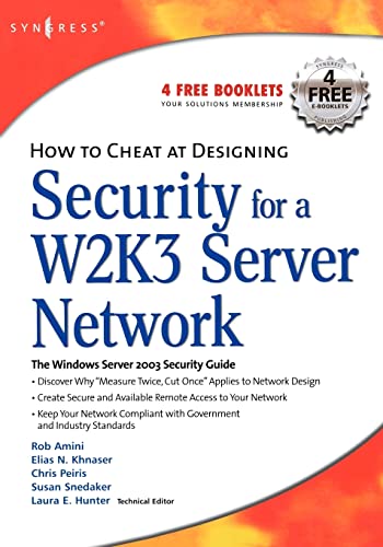 How to Cheat at Designing Security for a Windows Server 2003 Network (9781597492430) by Peiris, Chris; Ruston, Chris