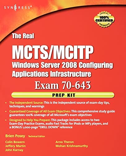 The Real MCTS/MCITP Exam 70-643 Prep Kit: Independent and Complete Self-Paced Solutions (9781597492478) by Posey, Brien; Bowern, Colin; Martin, Jeffery A.; Karnay, John; Theron, Arno; Krishnamurthy, Mohan