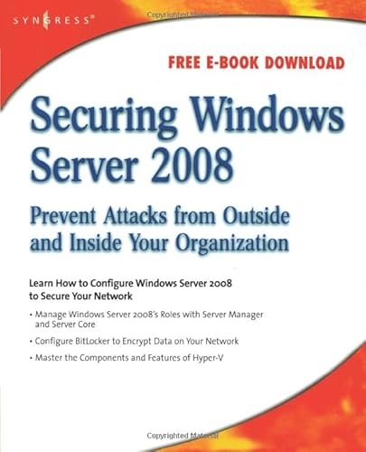 Imagen de archivo de Securing Windows Server 2008: Prevent Attacks from Outside and Inside Your Organization a la venta por Revaluation Books