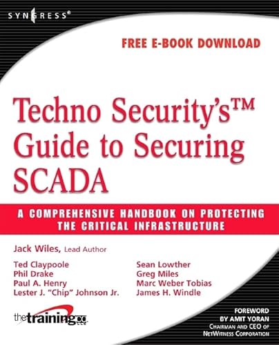 9781597492829: Techno Security's Guide to Securing SCADA: A Comprehensive Handbook on Protecting the Critical Infrastructure