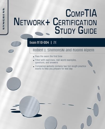 CompTIA Network+ Certification Study Guide: Exam N10-004: Exam N10-004 2E (9781597494298) by Shimonski, Robert; Alpern, Naomi; Cross MD, Michael; Fritz, Dustin L.; Krishnamurthy, Mohan; Sweitzer, Scott