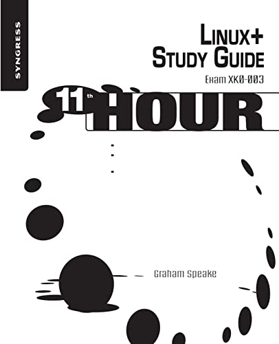 9781597494977: Eleventh Hour Linux+: Exam XK0-003 Study Guide