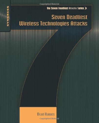 Beispielbild fr Seven Deadliest Wireless Technologies Attacks zum Verkauf von THE SAINT BOOKSTORE