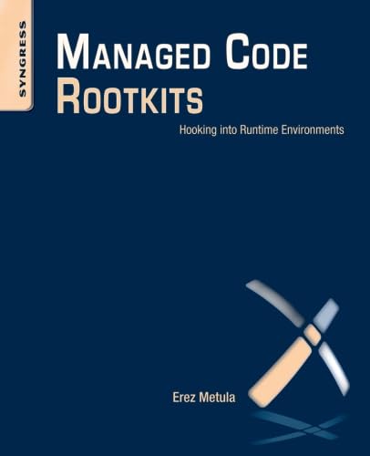 9781597495745: Managed Code Rootkits: Hooking into Runtime Environments