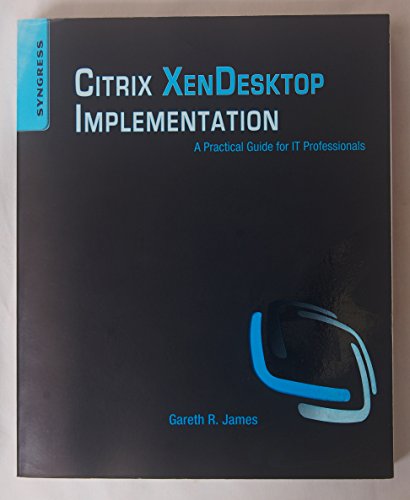 Imagen de archivo de Citrix XenDesktop Implementation A Practical Guide for IT Professionals a la venta por TextbookRush