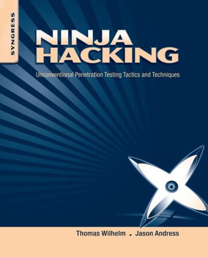 Imagen de archivo de Ninja Hacking: Unconventional Penetration Testing Tactics and Techniques a la venta por HPB-Red