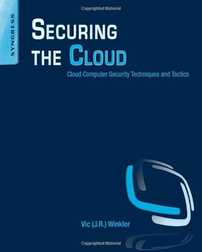 Stock image for Securing the Cloud: Cloud Computer Security Techniques and Tactics for sale by ThriftBooks-Atlanta
