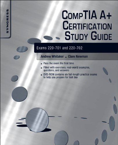 CompTIA A+ Certification Study Guide: Exams 220-701 and 220-702 (9781597496001) by Whitaker, Andrew; Evans, Keatron