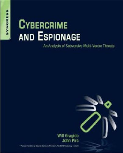 Imagen de archivo de Cybercrime and Espionage An Analysis of Subversive Multi-Vector Threats a la venta por TextbookRush