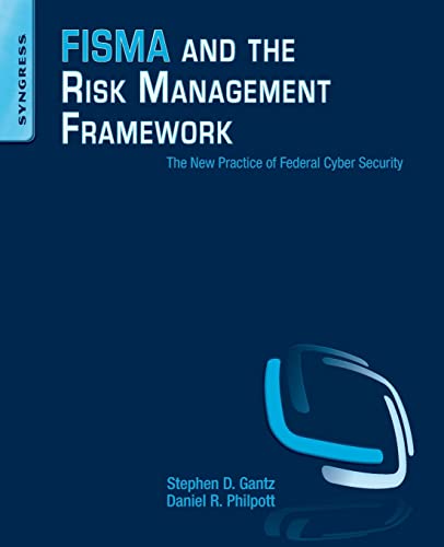 Stock image for FISMA and the Risk Management Framework: The New Practice of Federal Cyber Security for sale by HPB-Red