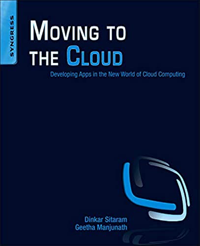Beispielbild fr Moving to the Cloud : Developing Apps in the New World of Cloud Computing zum Verkauf von Better World Books