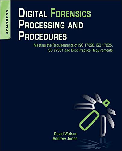 Beispielbild fr Digital Forensics Processing And Procedures Meeting The Requirements Of Iso 17020 Iso 17025 Iso 27001 And Best Practice Requirements (Pb 2013) zum Verkauf von Kanic Books