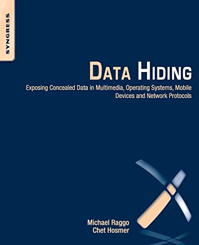 Beispielbild fr Data Hiding Exposing Concealed Data in Multimedia, Operating Systems, Mobile Devices and Network Protocols zum Verkauf von TextbookRush