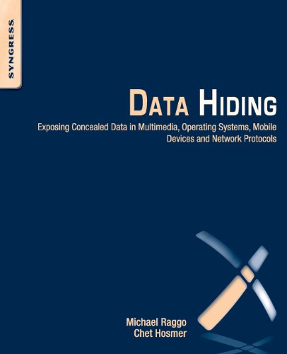 Stock image for Data Hiding Exposing Concealed Data in Multimedia, Operating Systems, Mobile Devices and Network Protocols for sale by TextbookRush