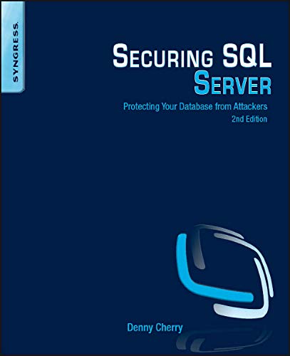 Stock image for Securing SQL Server: Protecting Your Database from Attackers for sale by SecondSale