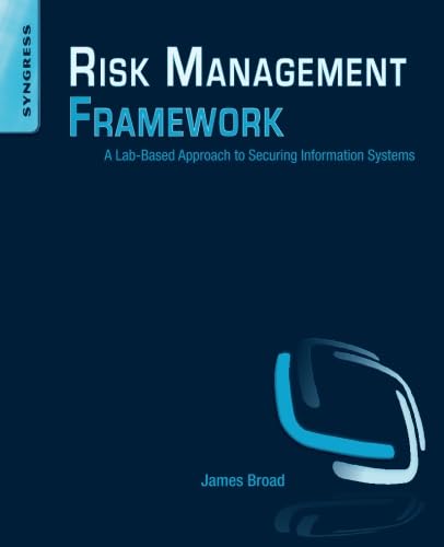 9781597499958: Risk Management Framework: A Lab-Based Approach to Securing Information Systems