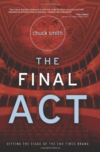 The Final Act (9781597510257) by Chuck Smith