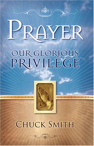 Beispielbild fr Prayer: Our Glorious Privilege zum Verkauf von Greenway