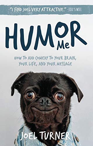 Stock image for Humor Me: How To Add Comedy To your Brain, Your Life, and Your Message for sale by SecondSale