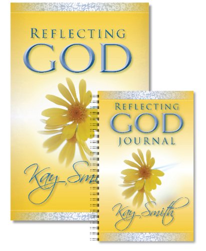 Reflecting God Book and Journal Combo Pack (9781597510950) by Kay Smith