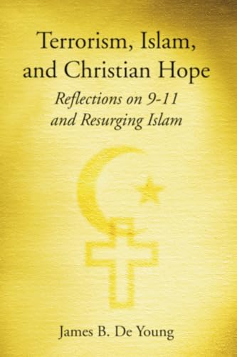 Beispielbild fr Terrorism, Islam, and Christian Hope: Reflections on 9-11 and Resurging Islam zum Verkauf von Windows Booksellers