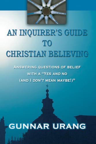 Stock image for An Inquirer's Guide to Christian Believing: for sale by Lakeside Books