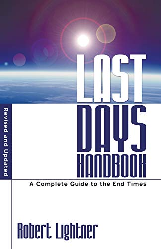 Last Days Handbook: Revised and Updated (9781597520898) by Lightner, Robert P.