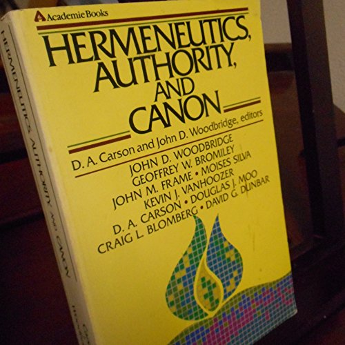 Beispielbild fr Hermeneutics, Authority, and Canon zum Verkauf von Revaluation Books