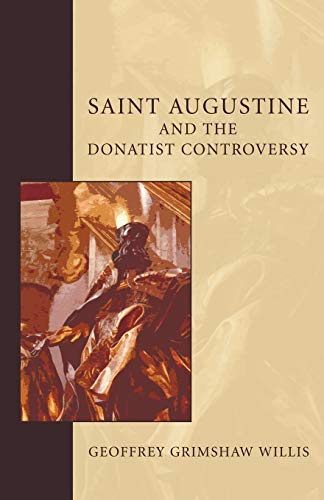 Stock image for Saint Augustine and the Donatist Controversy (Studies in Augustine) for sale by HPB-Ruby