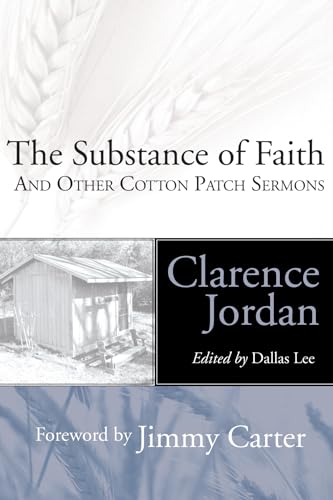 Beispielbild fr The Substance of Faith: And Other Cotton Patch Sermons zum Verkauf von Revaluation Books