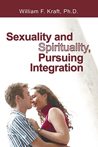 Stock image for Sexuality and Spirituality, Pursuing Integration for sale by HPB-Red